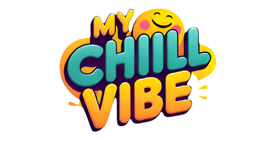 MY CHILL VIBE